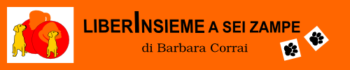 LiberInsieme a sei zampe di Barbara Corrai - Educatore cinofilo